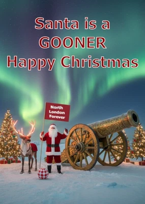 HANDMADE SANTA IS A GOONER ARSENAL STYLE FOOTBALL CARD NORTH LONDON FOREVER XMAS