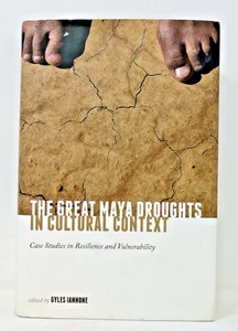 Great Maya Droughts in Cultural Context (G. Iannone Ed) SHIPS FREE in US - Picture 1 of 10