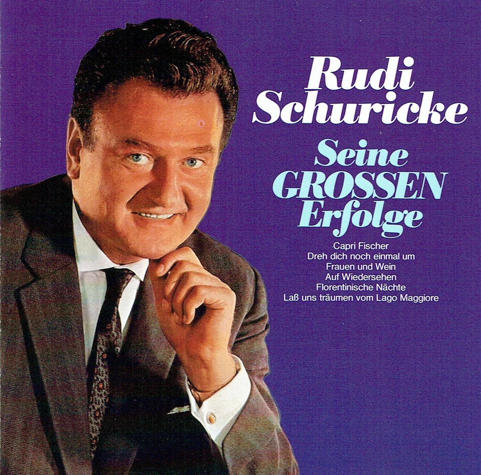 (CD) Rudi Schuricke - Seine Grossen Erfolge - Capri Fischer, Frauen Und Wein - Bild 1 von 2