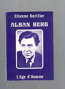 Alban Berg Essai d'interprétation Etienne Barilier REF E14 @@ - Foto 1 di 1