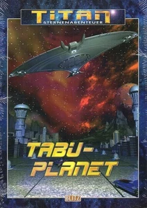 TITAN-Sternenabenteuer-Bd.19-TABU-PLANET-Margret Schwekendiek-Science Fiction - Picture 1 of 1