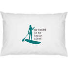 2 x 'my board is my happy place' Cotton Pillow Cases (PW00029234)