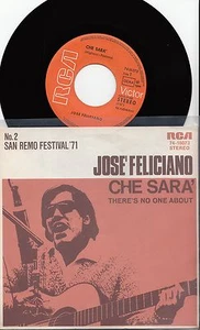 Jose Feliciano - Che Sara/There`s No One About , 7" Vinyl Single - Picture 1 of 1