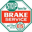 Stop Here For Eis Brake Service Octagon Diecut New Sign: 14" Dia. Usa Steel