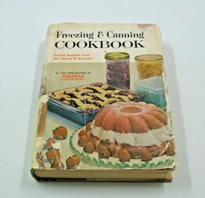 Vintage Freezing and Canning Cookbook By The Farm Journal Editors 1963 Hardcover - Picture 1 of 19