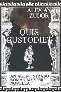 Quis Custodiet: An Agent Strabo Mystery Novella by Alex A. Zudor Paperback Book - Picture 1 of 1