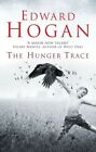 The Hunger Trace  New Book Edward Hogan