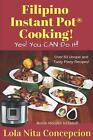 Filipino Instant Potr Cooking Yes You Can Do It By Lola Nita Concepcion E