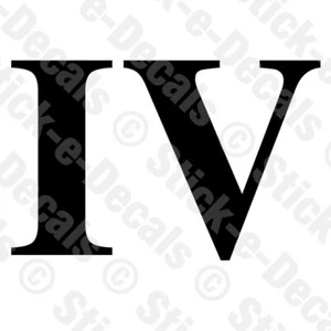 Roman Numeral IV Vinyl Die Cut Decal Sticker - Number 4 Four - Picture 1 of 2