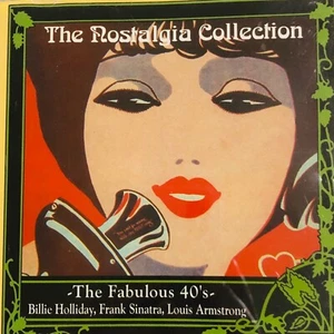 The Nostalgia Collection The Fabulous 40's CD Billie Holiday Frank Sinatra - Picture 1 of 7