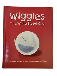 Signed Wiggles The White Blood Cell Book by David Wayne Stroud & John A Tripodi - Picture 1 of 7