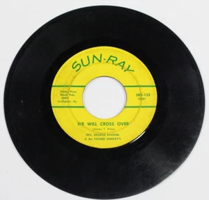 Sun-Ray SRR-135 Rev. George Bausum We Will Cross Over / The Sacred Land - Good - Picture 1 of 5