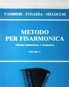 CAMBIERI FUGAZZA MELOCCHI Metodo per Fisarmonica Volume 2 Spartito x fisa Berben - Foto 1 di 2