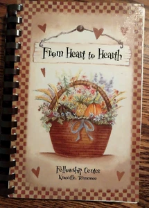 From Heart To Hearth Cookbook Fellowship Center Knoxville TN Home Style Recipes - Picture 1 of 6