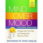 Mind Over Mood: Change How You Feel by Changing the Way - Paperback NEW Greenber