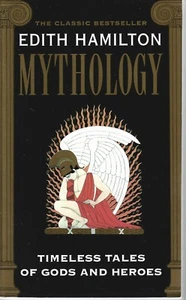 Mythology: Timeless Tales of Gods & Heroes by Edith Hamilton (1999-GrandCentral) - Picture 1 of 2