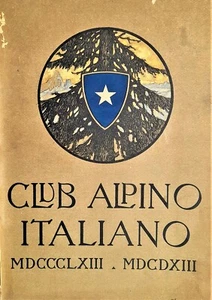 CLUB ALPINO ITALIANO 1913 -VOLUME PUBBLICATO NEL CINQUANTENNIO DALLA FONDAZIONE - Imagen 1 de 5