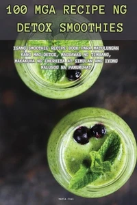 100 MGA Recipe Ng Detox Smoothies by Mar?a Diaz Paperback Book - Imagen 1 de 1