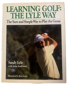 Sandy Lyle Learning Gold The Lyle Way HB Book Signed Autographed BAS Guaranteed - Picture 1 of 2
