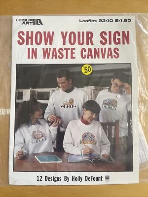 Leisure Arts 2340 SHOW YOUR SIGN/ZODIAC  12designs charts leaflet 1993 SEALED - Image 1 of 2