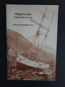 Shipwrecks: Falmouth to Looe by Richard & Bridget Larn, 1993 Tor Mark Press PB - Picture 1 of 13