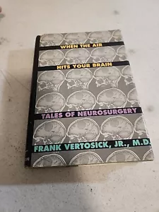 Wenn die Luft Ihr Gehirn trifft: Geschichten der Neurochirurgie, Frank T. Vertosick, Jr., 97 - Bild 1 von 10