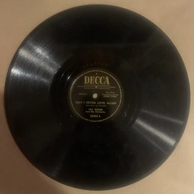 Ted Weems, 78 rpm, V+, May I Never Love Again, Decca 25362 (vocals Perry Como) - Imagem 1 de 2