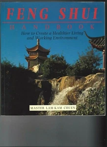 FENG SHUI HANDBOOK How to Create a Healthier Living Working Environment Chuen - Picture 1 of 1
