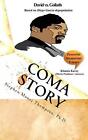 Coma Story: Based on Diego Garcia depopulation by Stephen Manoj Thompson Ph D. (
