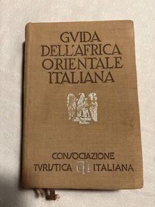 Manuale Touring Club CTI (TCI) Africaorientale 1938 Mussolini Fascismo Geografia - Foto 1 di 7