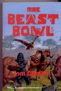 Autographed! Stated 1st Edition THE BEAST BOWL, Tom Chaikin, Wild animal footbal - Imagen 1 de 4