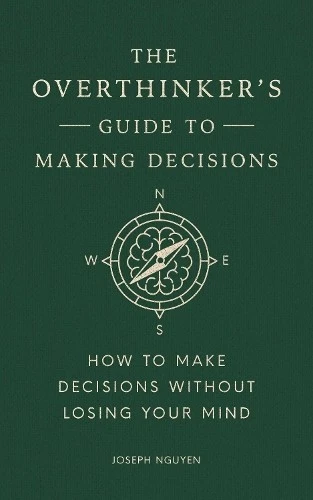 The Overthinker's Guide to Making Decisions - 9798893310665 - Image 1 of 1