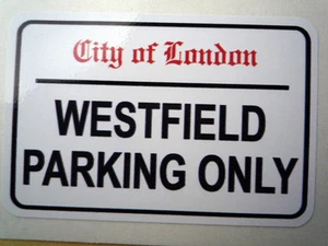 Letrero de calle estilo Westfield SOLO ESTACIONAMIENTO SOLO Westfield 75 mm pegatina - Imagen 1 de 1