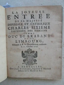 La joyeuse entrée de CHARLES DUC DE BRABANT ET DE LIMBOURG. Bruxelles, 1725. - Picture 1 of 19