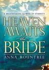 Heaven Awaits The Bride, Paperback By Roundtree, Anna, Like New Used, Free P&...