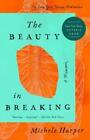 Michele Harper The Beauty In Breaking (Paperback) (US IMPORT)
