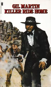 Killer Ride Home, Gil Martin - 1978 New English Library Softback, Cowboy Western - Imagen 1 de 2