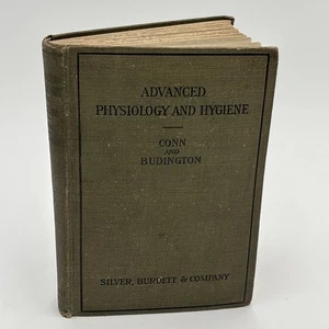 Antique - Advanced Physiology And Hygiene Conn & Budington 1909 1st Edition - Bild 1 von 6