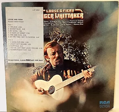 1972 ROGER WHITTAKER LOOSE & FIERY  RCA LSP4652 PROMO NM-M - Image 1 of 4