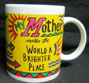 My Mother Makes the World A Brighter Place Coffee Mug - Picture 1 of 6