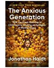 The Anxious Generation: How the Great Rewiring of Childhood Is Causing an Epidem