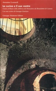 La cucina e il suo ventre. Guida al museo della fabbrica del Monastero dei Bened - Imagen 1 de 1