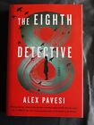 The Eighth Detective : A Novel by Alex Pavesi (2020, Hardcover). 1st ED/1st Prin
