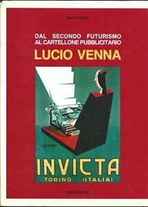 Fidolini - Lucio Venna - Dal secondo Futurismo al Cartellone pubblicitario 1987 - Picture 1 of 1