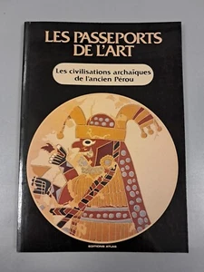 LIVRE LES PASSEPORTS DE L'ART LES CIVILISATIONS ARCHAIQUES DE L ANCIEN PEROU - Imagen 1 de 12