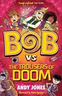 Bob vs the Trousers of Doom by Andy Jones 2023 Paperback New