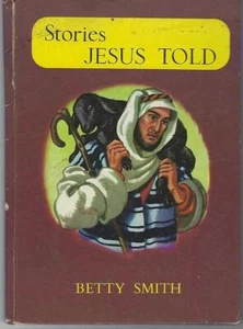 Stories Jesus Told by Betty Smith Illustrated by Cicely Steed 1962 Children's - Picture 1 of 1