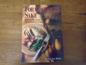 For Goodness Sake Creative Low Fat Cooking Cookbook Paperback Book Eating Well - Imagen 1 de 1