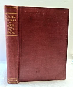 Moyer & Wostrell INDUSTRIAL ELECTRICITY AND WIRING 1930 First Edition - Picture 1 of 12