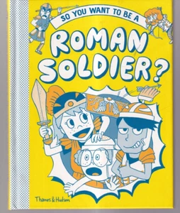 SO YOU WANT TO BE A ROMAN SOLDIER? by Philip Matyszak (2019 Hardcover){D6} - Picture 1 of 2